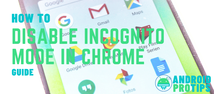how-to-disable-incognito-mode-in-chrome-–-android