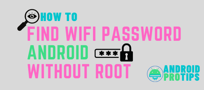 how-to-find-wifi-password-on-android-without-root