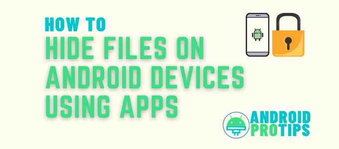 how-to-hide-apps-&-files-on-android-devices