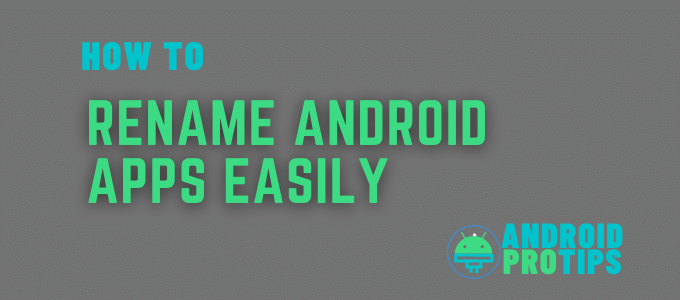 how-to-rename-android-apps-easily