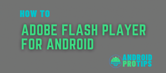how-to-use-adobe-flash-player-for-android-(download-&-install)
