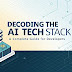 decoding-the-ai-teck:-a-complete-guide-for-developrs
