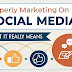 properly-marketing-on-social-media:-what-it-really-means