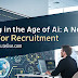hiring-in-the-age-of-ai:-a-new-era-for-recruitment