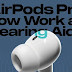 airpods-pro-now-work-as-hearing-aids